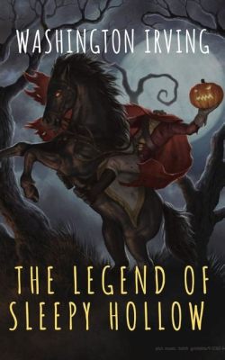  The Legend of Sleepy Hollow: ชวนหลงใหลในตำนานความรักและความหวาดกลัว!